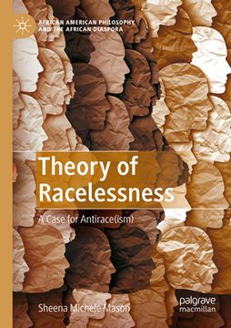 portada Theory of Racelessness: A Case for Antirace(ism) (en Inglés)