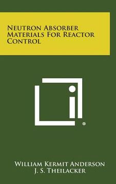 portada Neutron Absorber Materials for Reactor Control (en Inglés)