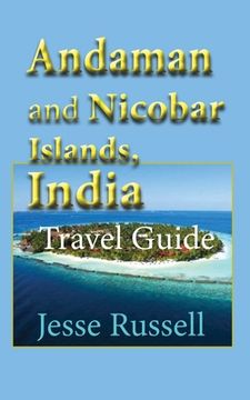 portada Andaman and Nicobar Islands, India: Travel Guide (en Inglés)