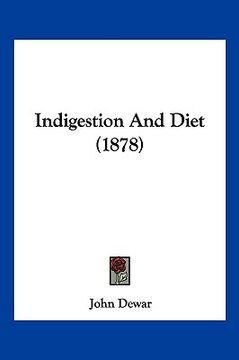 portada indigestion and diet (1878) (en Inglés)