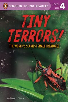 portada Tiny Terrors!: The World's Scariest Small Creatures (en Inglés)