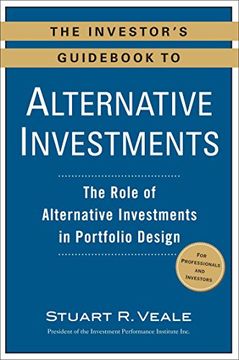 portada The Investor's Guid to Alternative Investments: The Role of Alternative Investments in Portfolio Design (en Inglés)