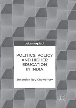 portada Politics, Policy and Higher Education in India (en Inglés)