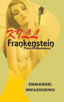 portada Kill Frankenstein: Piece-De-Resistance (en Inglés)