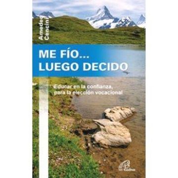 me fio...luego decido