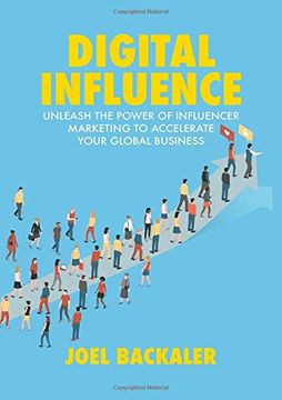 portada Digital Influence: Unleash the Power of Influencer Marketing to Accelerate Your Global Business 