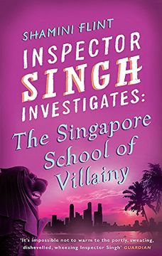 portada Inspector Singh Investigates: The Singapore School of Villainy (Inspector Singh Investigates Series)
