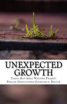 portada Unexpected Growth: The 2014 Tampa Bay Area Writing Project Anthology