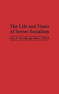 portada The Life and Times of Soviet Socialism (en Inglés)