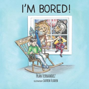 portada I'm Bored! (en Inglés)