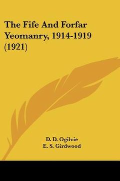 portada the fife and forfar yeomanry, 1914-1919 (1921) (in English)