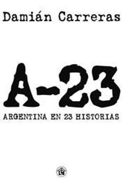 portada A - 23 Argentina En 23 Historias