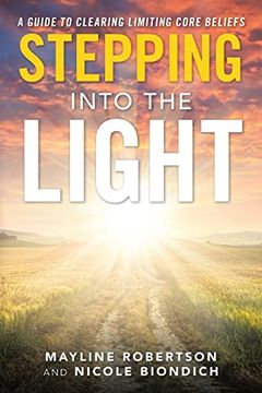 portada Stepping Into the Light: A Guide to Clearing Limiting Core Beliefs (en Inglés)