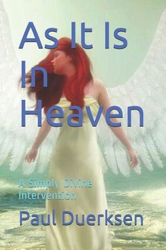portada As It Is In Heaven: A Simply Divine Intervention (en Inglés)