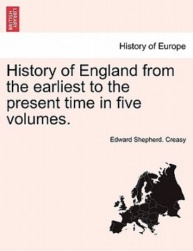 portada history of england from the earliest to the present time in five volumes. (in English)