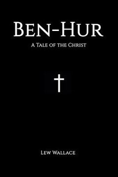 portada Ben-Hur: A Tale of the Christ (en Inglés)