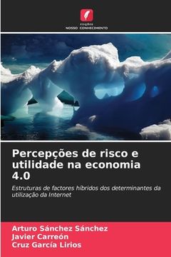 portada Percepções de Risco e Utilidade na Economia 4. 0 (in Portuguese)