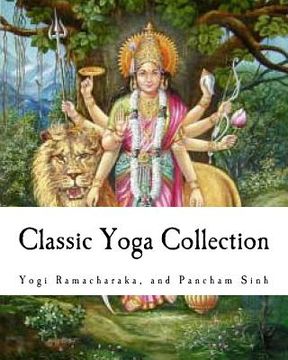 portada Classic Yoga Collection: A Collection on Developing your Spiritual Consciousness (en Inglés)