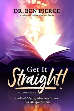 portada Get It Straight!: Biblical Myths, Misquotations and Misconceptions Volume 1 (en Inglés)