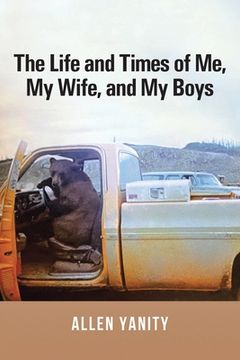 portada The Life and Times of Me, My Wife, and My Boys (en Inglés)