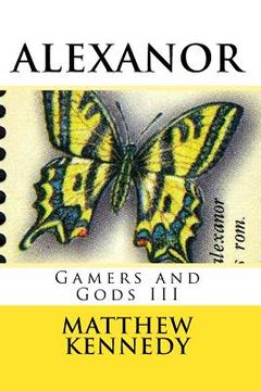 portada Gamers and Gods III: Alexanor (en Inglés)