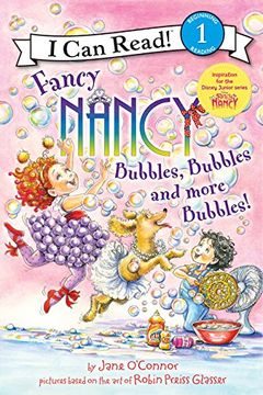 portada Fancy Nancy: Bubbles, Bubbles, and More Bubbles! (i can Read Level 1) (in English)
