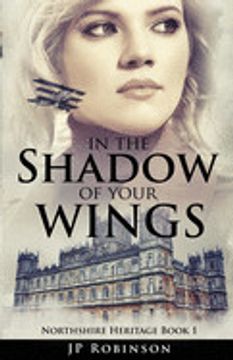 portada In the Shadow of Your Wings: 1 (Northshire Heritage) (in English)