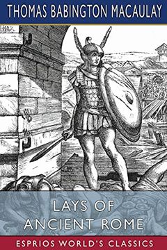 portada Lays of Ancient Rome (Esprios Classics) (en Inglés)