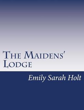 portada The Maidens' Lodge (en Inglés)