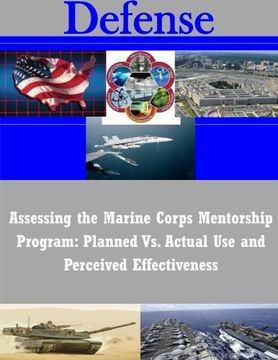 portada Assessing the Marine Corps Mentorship Program: Planned Vs. Actual Use and Perceived Effectiveness (Defense)