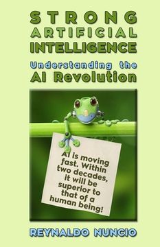 portada Strong Artificial Intelligence: Understanding the AI Revolution (en Inglés)