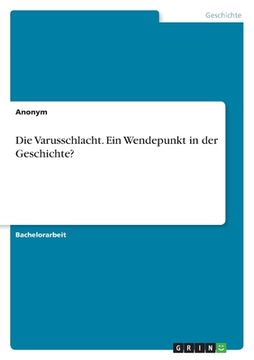 portada Die Varusschlacht. Ein Wendepunkt in der Geschichte? (in German)