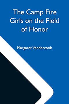 portada The Camp Fire Girls on the Field of Honor 