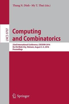 portada Computing and Combinatorics: 22nd International Conference, Cocoon 2016, Ho CHI Minh City, Vietnam, August 2-4, 2016, Proceedings (en Inglés)