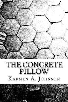 portada The Concrete Pillow: A Compilation of Poems Behind Dense Walls (en Inglés)