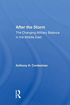 portada After the Storm: The Changing Military Balance in the Middle East 