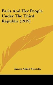 portada paris and her people under the third republic (1919) (en Inglés)