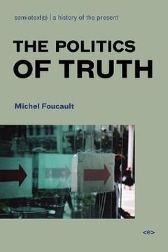 portada The Politics of Truth (Semiotext(E) (en Inglés)