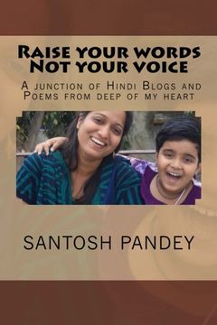 portada Raise your words Not your voice: A junction of Hindi Blogs and Poems from deep of my heart