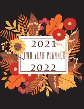 portada 2021 2022: Two Year Planner: Weekly and Monthly: Jan 2021 - dec 2022 Calendar Appointment Book | Calendar View Spreads | 24 Month Planner (8,5 x 11) Large Size: Two Year Planner: (en Inglés)