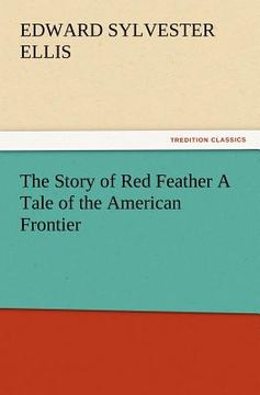 portada the story of red feather a tale of the american frontier (in English)