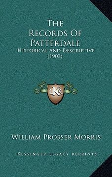 portada the records of patterdale: historical and descriptive (1903) (en Inglés)