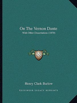 portada on the vernon dante: with other dissertations (1870) (en Inglés)