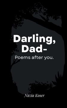 portada Darling, Dad-Poems after you. (en Inglés)