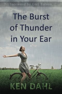 portada The Burst Of Thunder In Your Ear: The Demystification Of Nature, And Our Perfectly-Impersonal, Wondrously-Indifferent God