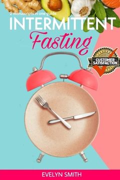 portada Intemittent Fasting for Women: + INTERMITTENT FASTING STARTER COOKBOOK 2 Manuscript in one easy guide. The easiest way to approach intermittent fasti (in English)