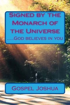 portada Signed by the Monarch of the Universe: .....God believes in you