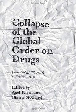 portada Collapse of the Global Order on Drugs: From Ungass 2016 to Review 2019 (en Inglés)