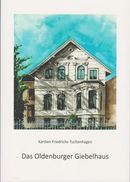 portada Das Oldenburger Giebelhaus (en Alemán)