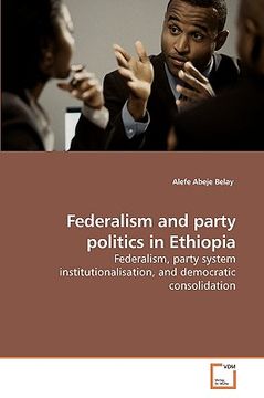 portada federalism and party politics in ethiopia (en Inglés)